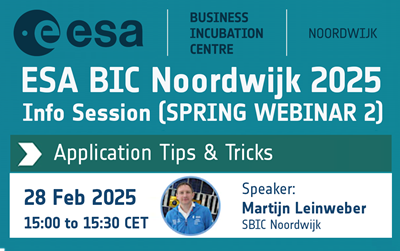 ESA BIC Noordwijk 2025 Info Session: Application Tips (28 Feb)